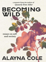 Becoming Wild: Essays on self and society