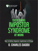 Overcoming Impostor Syndrome At Work: How To Defeat Impostor Syndrome In 30 Days