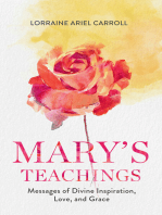 Mary's Teachings, Messages of Divine Inspiration, Love, and Grace