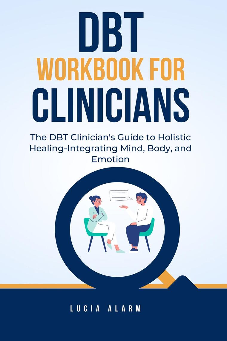 DBT Workbook For Clinicians-The DBT Clinician's Guide to Holistic ...