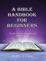 A Bible Handbook For Beginners: Thy Word is a lamp unto my feet, and a light unto may path