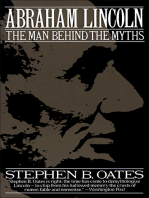 Abraham Lincoln: The Man Behind the Myths