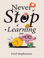 Never Stop Learning