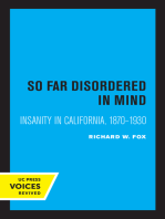 So Far Disordered in Mind: Insanity in California 1870 - 1930