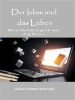 Der Islam und das Leben: Meine Abrechnung mit dem (Un)-Wissen