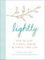 Lightly: How to Live a Simple, Serene & Stress-free Life