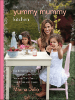 The Yummy Mummy Kitchen: 100 Effortless and Irresistible Recipes to Nourish Your Family with Style and Grace