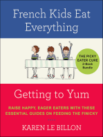 The Picky Eater Cure 2-Book Bundle: French Kids Eat Everything and Getting to YUM