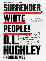 Surrender, White People!: Our Unconditional Terms for Peace