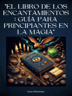 "El Libro de los Encantamientos: Guía para Principiantes en la Magia"