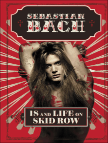 18 and Life on Skid Row by Sebastian Bach (Ebook) Read free for
