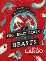 The Big, Bad Book of Beasts: The World's Most Curious Creatures