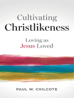 Cultivating Christlikeness: Loving as Jesus Loved