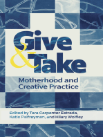 Give and Take:: Motherhood and Creative Practice