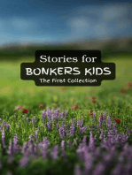 Stories for Bonkers Kids: The First Collection