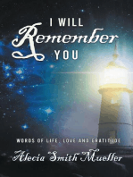 I Will Remember: Words Of Life, Love And Gratitude