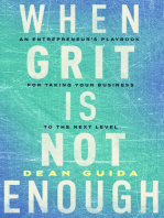 When Grit Is Not Enough: An Entrepreneur's Playbook for Taking Your Business to the Next Level