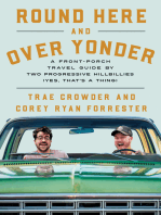 Round Here and Over Yonder: A Front Porch Travel Guide by Two Progressive Hillbillies (Yes, that’s a thing.)