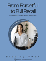 From Forgetful to Full Recall: A Professional's Guide to Memory Maximization: Memory Improvement Series, #1