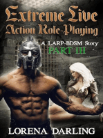 Extreme Live Action Role Playing - A LARP BDSM Story, Part 3: Extreme Live Action Role Playing, #3