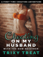 Cheating on My Husband with the New Neighbor: A First-Time Cheating Adventure: Risky First Time Cheating, #5