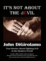 It's Not About the dEvil: True Stories About Fighting Evil in the Modern World