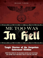 Me Too Was In Hell - Tragic Stories of the Forgotten Holocaust Victims: Horrifying stories of the holocaust victims like Lea Deutsch, Jane Haining, Mala Zimetbaum, Rosette Wolczak, and more: Holocaust, #7