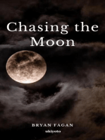 Chasing the Moon