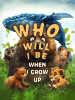 Who Will I Be When I Grow Up?: Educational book for kids about animals, birds and their young.