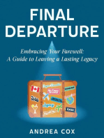 Final Departure: EMBRACING YOUR FAREWELL: A GUIDE TO LEAVING A LASTING LEGACY