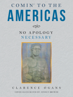 COMIN' TO THE AMERICAS: NO APOLOGY NECESSARY