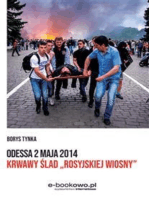 Odessa 2 maja 2014: Krwawy ślad „rosyjskiej wiosny”