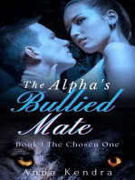 The Alpha's Bullied Mate: The Chosen One (Paranormal Fated Mate Werewolf Shifter Romance Book One)