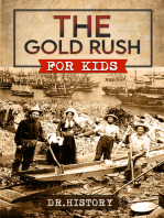 The Gold Rush: Golden Years: How the Gold Rushes Changed Society