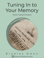 Tuning In to Your Memory: Memory Training for Musicians: Memory Improvement Series