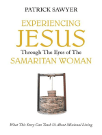 Experiencing Jesus Through The Eyes of The Samaritan Woman: What This Story Can Teach Us About Missional Living