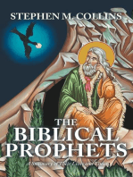 THE BIBLICAL PROPHETS: A Summary of Their Lives and Times