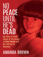 No Peace Until He's Dead: My Story of Child Sex Abuse at the Hands of Davy Tweed and my Journey to Recovery
