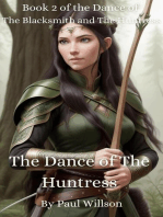 The Dance of The Huntress: A fantasy romance of being more than the world wants you to be (Book 2 of The Eternal Dance of the Blacksmith and the Huntress)