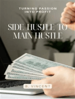 Side Hustle to Main Hustle: Turning Passion into Profit