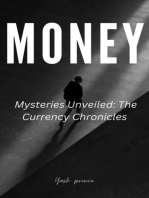 "Money Mysteries Unveiled: The Currency Chronicles"
