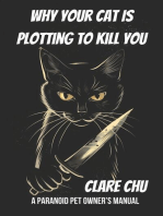 Why Your Cat Is Plotting to Kill You: A Paranoid Pet Owner’s Manual: Misguided Guides, #1