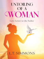 Untoiling Of A Woman: Love Letter To The Father