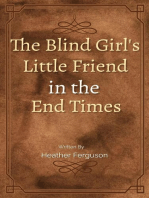 The Blind Girl's Little Friend in the End Times