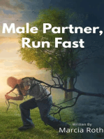 Male Partner, Run Fast