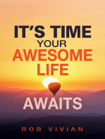 It's Time: Your Awesome Life Awaits