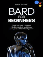 Bard for Beginners: Step-by-Step Guide to Understanding and Using Google's Artificial Intelligence