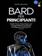 Bard per Principianti: Guida Passo Dopo Passo per Comprendere e Utilizzare l'Intelligenza Artificiale di Google