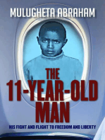 The 11 Year Old Man: His Fight and Flight To Freedom and Liberty