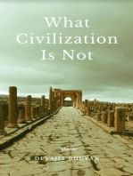 What Civilization Is Not